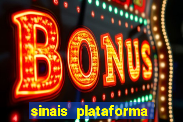 sinais plataforma de jogos